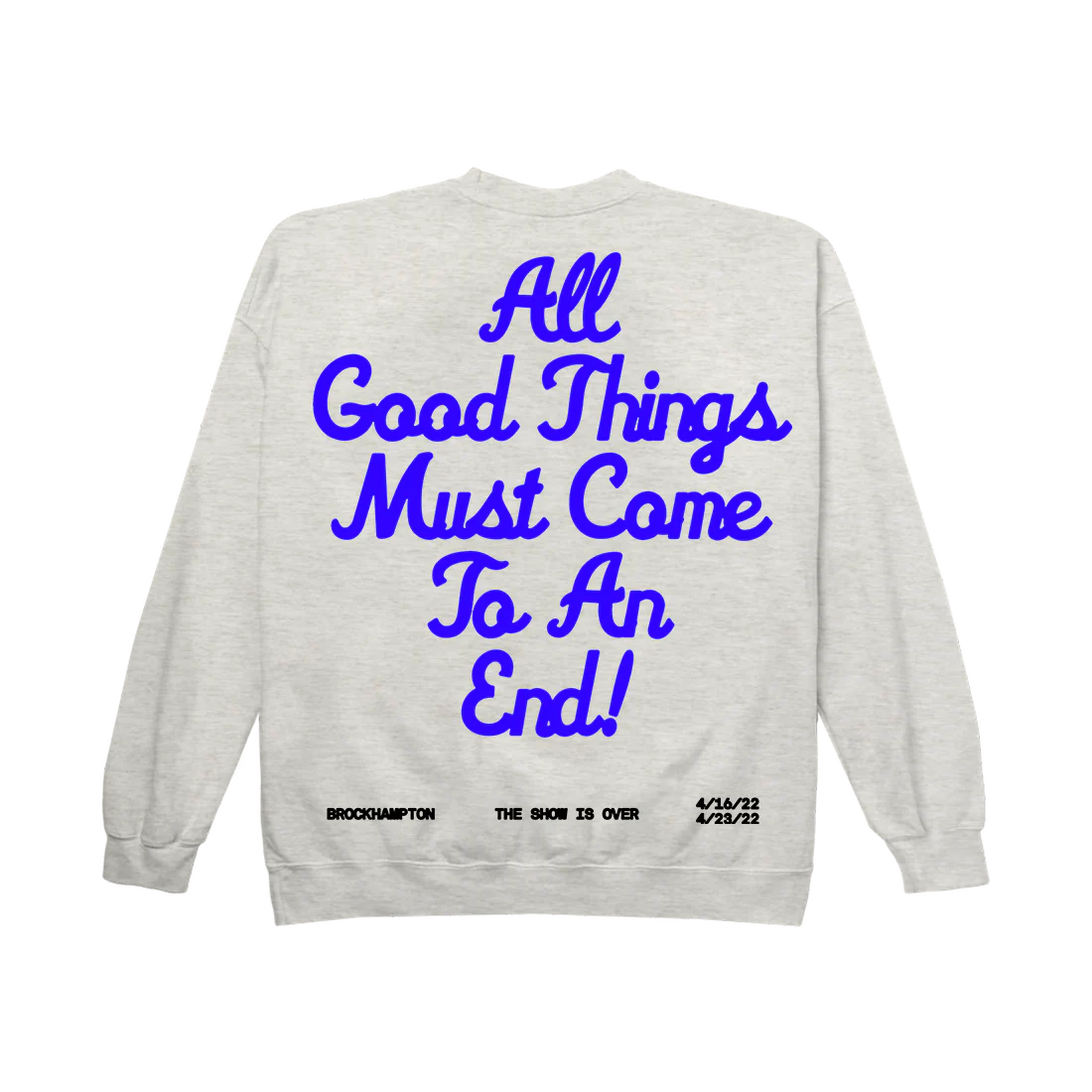 BROCKHAMPTON - All Good Things Must Come To An End Crewneck