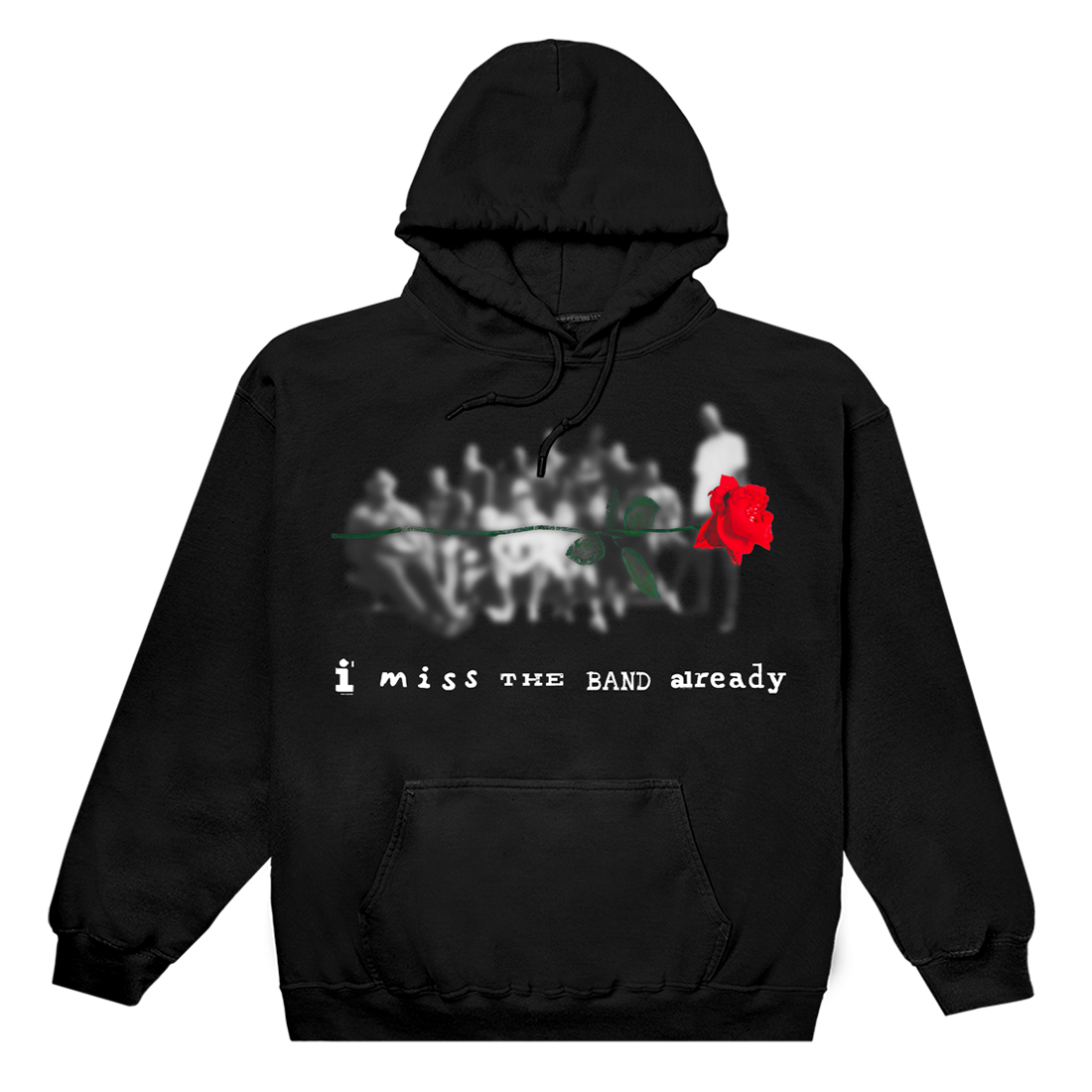 I MISS THE BAND ALREADY HOODIE